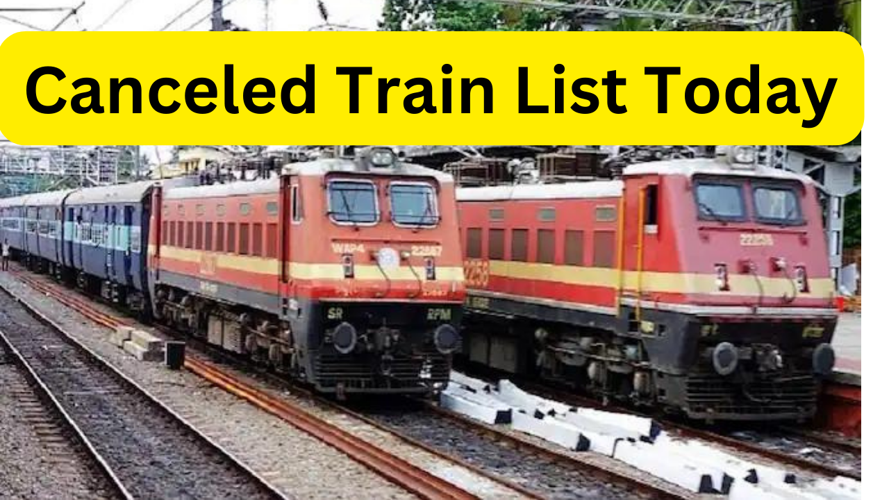 Canceled Train List Today The Wheels of Trains Stopped Due to Dense