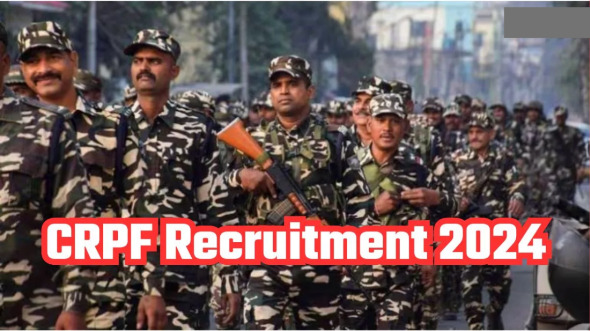 CRPF Recruitment 2024 : बिना लिखित परीक्षा के पाएं CRPF में नौकरी, मासिक वेतन 55000, जानें डिटेल