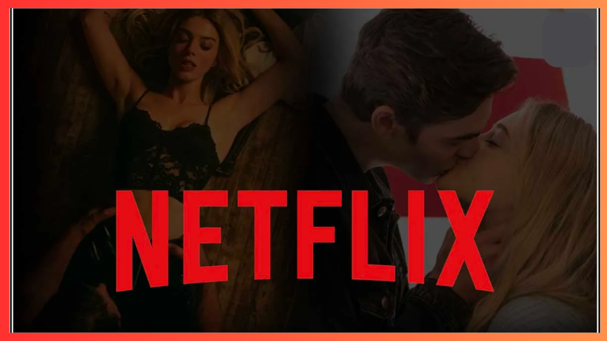 Netflix पर ये है अश्लील वेब सीरीज जिसे देखते ही पानी-पानी हो जाते हैं, अकेले ही देखें