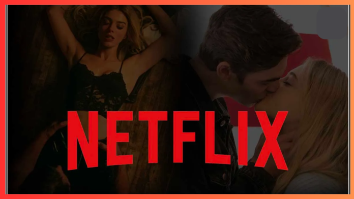 Netflix पर ये है अश्लील वेब सीरीज जिसे देखते ही पानी-पानी हो जाते हैं, अकेले ही देखें