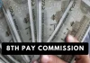 8th Pay Commission: खुशखबरी! कर्मचारियों की बेसिक सैलरी 18000 रुपये से बढ़कर 51,480 रुपये होगी? देखें पूरा कैलकुलेशन 8th Pay Commission! When will the 8th Pay Commission be implemented? Basic salary may increase from ₹18000 to ₹51480