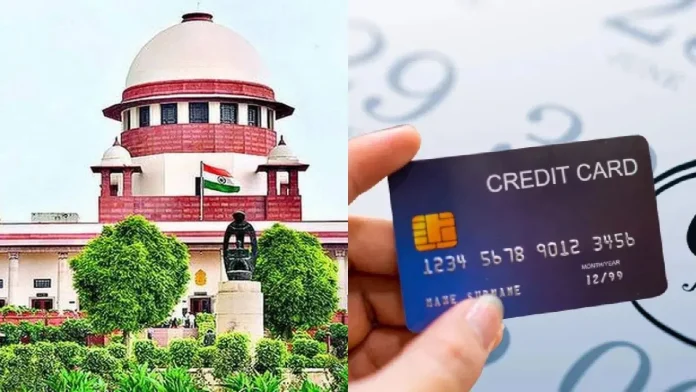 Credit Card धारकों के लिए सुप्रीम कोर्ट का बड़ा आदेश! लेट पेमेंट करते हैं तो हो जाएं सावधान