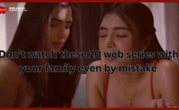 Bold Web Series : Do not watch these 10 web series with your family even by mistake, they are full of bold scenes, available here on OTT Bold Web Series : Do not watch these 10 web series with your family even by mistake, they are full of bold scenes, available here on OTT