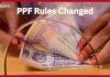 PPF Rules Changed: Government has changed the rules of many small savings including PPF and SCSS, know the new rules. PPF Rules Changed: Government has changed the rules of many small savings including PPF and SCSS, know the new rules.