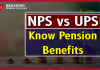 NPS vs UPS: Many changes have happened in UPS after its launch, know how much is the benefit in UPS and NPS NPS vs UPS: Many changes have happened in UPS after its launch, know how much is the benefit in UPS and NPS