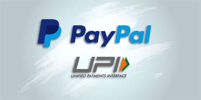 UPI linked to PayPal, international payment becomes easier for Indians